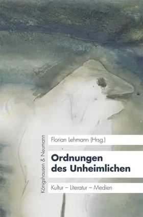 Lehmann |  Ordnungen des Unheimlichen | Buch |  Sack Fachmedien