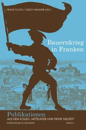 Fuchs / Wagner | Bauernkrieg in Franken | Buch | 978-3-8260-5916-2 | sack.de