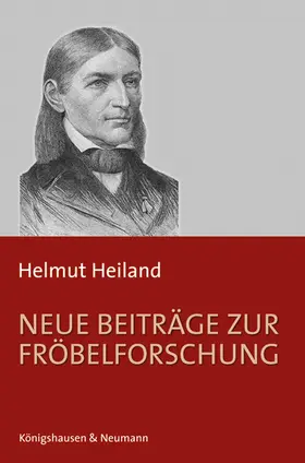 Heiland |  Neue Beiträge zur Fröbelforschung | Buch |  Sack Fachmedien
