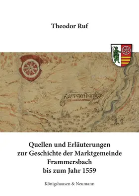 Ruf |  Quellen und Erläuterungen  zur Geschichte der  Marktgemeinde Frammersbach bis zum Jahr 1559 | Buch |  Sack Fachmedien