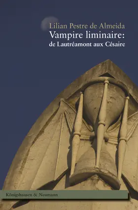 Pestre de Almeida |  Vampire liminaire: de Lautréamont aux Césaire | Buch |  Sack Fachmedien