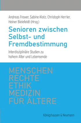 Frewer / Klotz / Herrler |  Senioren zwischen Selbst- und Fremdbestimmung | Buch |  Sack Fachmedien