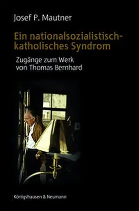Mautner |  Ein nationalsozialistisch-katholisches Syndrom | Buch |  Sack Fachmedien