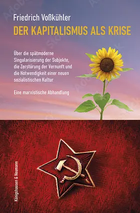 Voßkühler |  Der Kapitalismus als Krise | Buch |  Sack Fachmedien