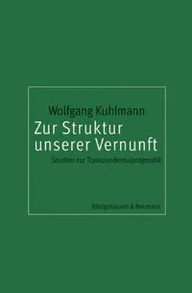 Kuhlmann |  Zur Struktur unserer Vernunft | Buch |  Sack Fachmedien