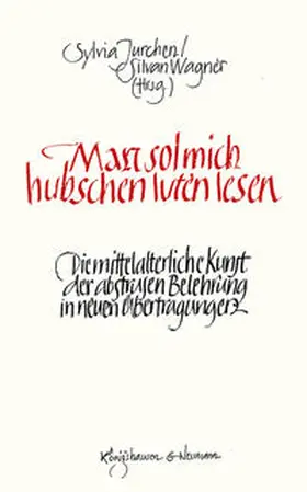 Jurchen / Wagner |  Man sol mich hubschen luten lesen | Buch |  Sack Fachmedien