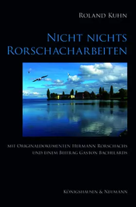 Kuhn / Wittmer / Gormann-Thelen |  Nicht nichts. Rorschacharbeiten | Buch |  Sack Fachmedien