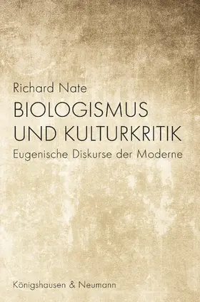 Nate |  Biologismus und Kulturkritik | eBook | Sack Fachmedien