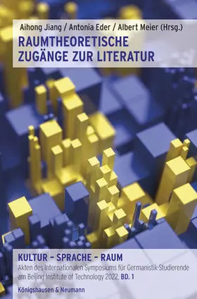 Jiang / Eder / Meier |  Raumtheoretische Zugänge zur Literatur | Buch |  Sack Fachmedien