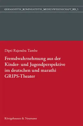 Tambe |  Fremdwahrnehmung aus der Kinder- und Jugendperspektive im deutschen und marathi GRIPS Theater | Buch |  Sack Fachmedien