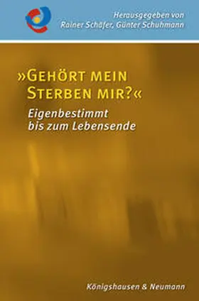 Schäfer / Schuhmann |  »Gehört mein Sterben mir?« | eBook | Sack Fachmedien