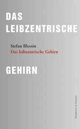 Blessin |  Das leibzentrische Gehirn | Buch |  Sack Fachmedien