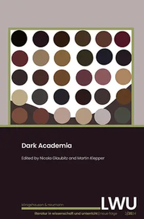 Glaubitz / Klepper |  Dark Academia. LWU Literatur in Wissenschaft und Unterricht | Buch |  Sack Fachmedien