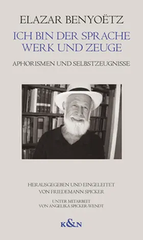 Benyoëtz / Spicker / Benyoets |  Ich bin der Sprache Werk und Zeuge | Buch |  Sack Fachmedien
