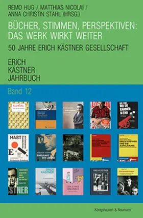 Hug / Nicolai / Stahl |  Bücher, Stimmen, Perspektiven: Das Werk wirkt weiter | Buch |  Sack Fachmedien