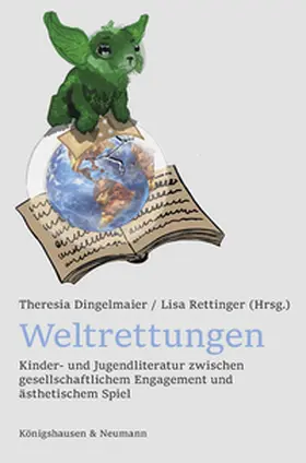 Dingelmaier / Rettinger |  Weltrettungen | Buch |  Sack Fachmedien