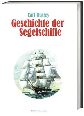  Geschichte der Segelschiffe | Buch |  Sack Fachmedien
