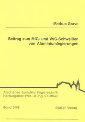 Grave |  Beitrag zum MIG- und WIG-Schweißen von Aluminiumlegierungen | Buch |  Sack Fachmedien