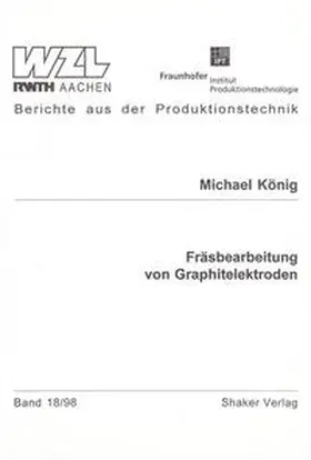 König |  Fräsbearbeitung von Graphitelektroden | Buch |  Sack Fachmedien
