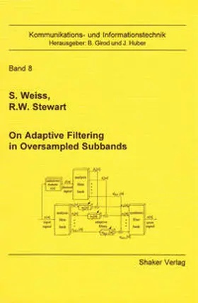 Weiss / Stewart |  On Adaptive Filtering in Oversampled Subbands | Buch |  Sack Fachmedien