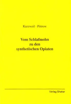 Kurzweil |  Vom Schlafmohn zu den synthetischen Opiaten | Buch |  Sack Fachmedien