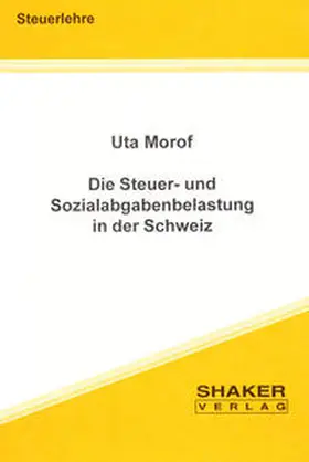 Morof |  Die Steuer- und Sozialabgabenbelastung in der Schweiz | Buch |  Sack Fachmedien