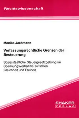 Jachmann |  Verfassungsrechtliche Grenzen der Besteuerung | Buch |  Sack Fachmedien