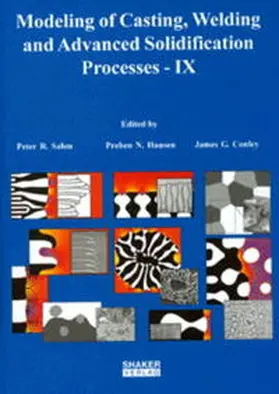 Sahm / Hansen / Conley |  Modeling of Casting, Welding and Advanced Solidification Processes IX | Buch |  Sack Fachmedien