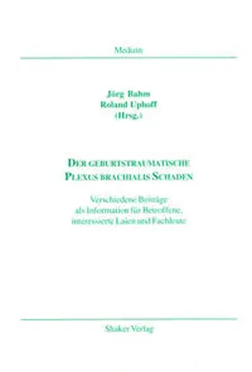 Bahm / Uphoff |  Der geburtstraumatische Plexus brachialis Schaden | Buch |  Sack Fachmedien