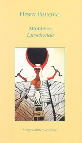 Neuschäfer |  Henry Bauchau: Attentives - Lauschende | Buch |  Sack Fachmedien