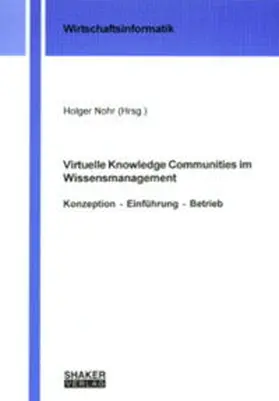 Nohr |  Virtuelle Knowledge Communities im Wissensmanagement | Buch |  Sack Fachmedien