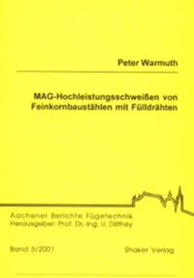 Warmuth |  MAG-Hochleistungsschweißen von Feinkornbaustählen mit Fülldrähten | Buch |  Sack Fachmedien