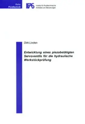 Linden |  Entwicklung eines piezobetätigten Servoventils für die hydraulische Werkstückprüfung | Buch |  Sack Fachmedien