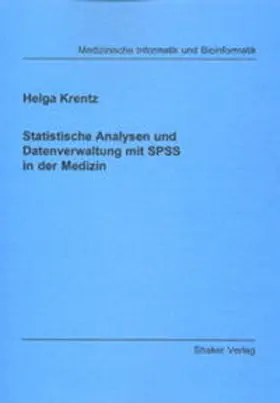 Krentz |  Statistische Analysen und Datenverwaltung mit SPSS in der Medizin | Buch |  Sack Fachmedien