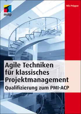 Pröpper |  Agile Techniken für klassisches Projektmanagement | Buch |  Sack Fachmedien