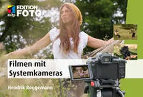 Roggemann |  Filmen mit Systemkameras | Buch |  Sack Fachmedien