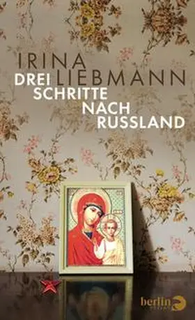 Liebmann |  Drei Schritte nach Russland | Buch |  Sack Fachmedien