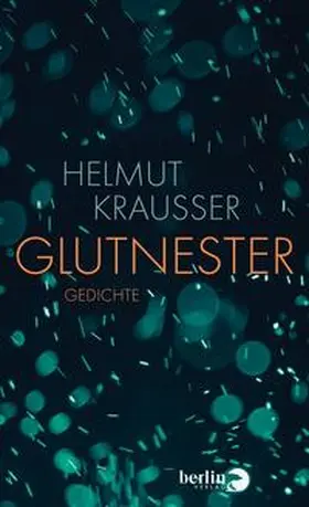 Krausser | Glutnester | Buch | 978-3-8270-1394-1 | www2.sack.de