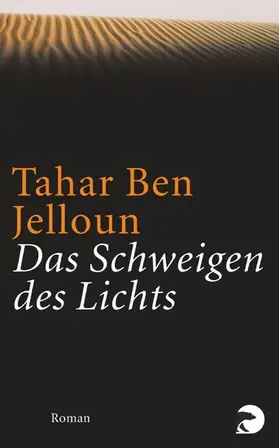 Ben Jelloun |  Das Schweigen des Lichts | eBook | Sack Fachmedien