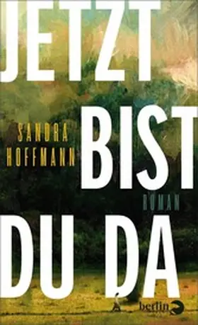 Hoffmann | Jetzt bist du da | E-Book | sack.de