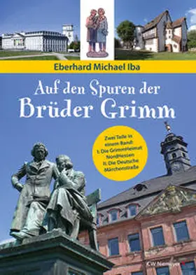 Iba |  Auf den Spuren der Brüder Grimm | Buch |  Sack Fachmedien