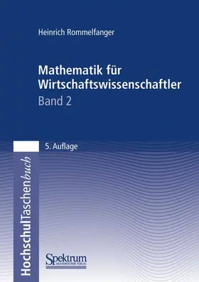 Rommelfanger |  Mathematik für Wirtschaftswissenschaftler II | Buch |  Sack Fachmedien