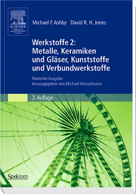 Jones / Ashby |  Werkstoffe 2: Metalle, Keramiken und Gläser, Kunststoffe und Verbundwerkstoffe | Buch |  Sack Fachmedien