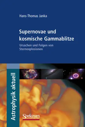 Janka / Hetznecker / Burkert |  Supernovae und kosmische Gammablitze | Buch |  Sack Fachmedien