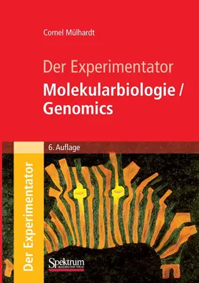 Mülhardt |  Der Experimentator: Molekularbiologie / Genomics | eBook | Sack Fachmedien
