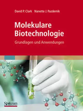 Clark / Pazdernik |  Molekulare Biotechnologie | eBook | Sack Fachmedien