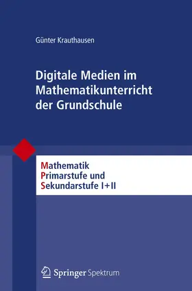 Krauthausen / Padberg |  Digitale Medien im Mathematikunterricht der Grundschule | Buch |  Sack Fachmedien