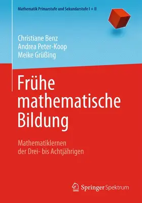 Benz / Grüßing / Peter-Koop |  Frühe mathematische Bildung | Buch |  Sack Fachmedien