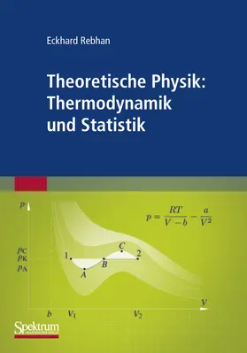 Rebhan |  Theoretische Physik: Thermodynamik und Statistik | Buch |  Sack Fachmedien