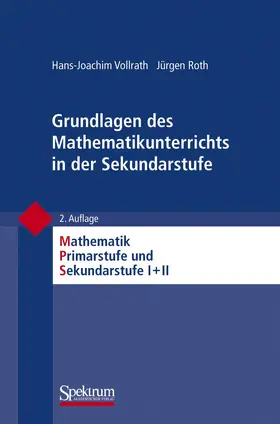 Vollrath / Roth / Padberg |  Grundlagen des Mathematikunterrichts in der Sekundarstufe | Buch |  Sack Fachmedien